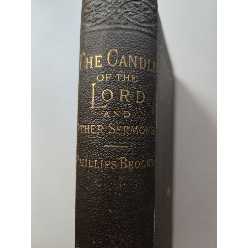 The Candle of the Lord and other Sermons PHILLIPS BROOKS 1881 E P DUTTON